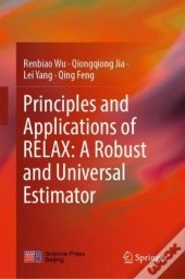 Principles And Applications Of Relax: A Robust And Universal Estimator
