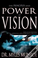Principles And Power Of Vision: Keys To