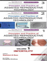 Principles And Practice Of Assisted Reproductive Technology