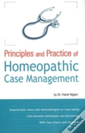 Principles And Practice Of Homeopathic Case Management