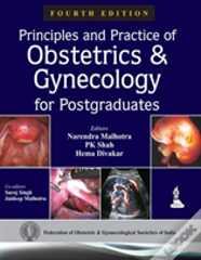 Principles And Practice Of Obstetrics & Gynecology For Postgraduates