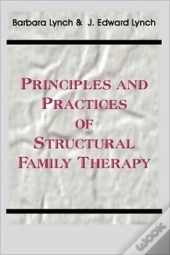 Principles And Practice Of Structural Family Therapy