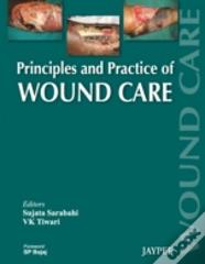 Principles And Practice Of Wound Care