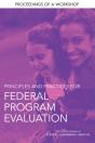 Principles And Practices For Federal Program Evaluation - Preview