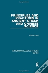 Principles And Practices In Ancient Greek And Chinese Science
