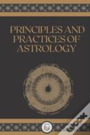 Principles And Practices Of Astrology