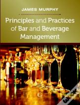 Principles And Practices Of Bar And Beverage Management