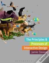 Principles And Processes Of Interactive Design