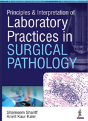 Principles & Interpretation Of Laboratory Practices In Surgical Pathology - Preview