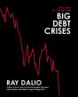 Principles For Navigating Big Debt Crises - Preview