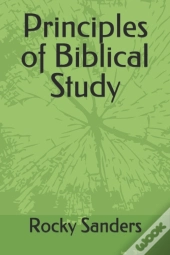 Principles Of Biblical Study