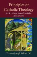 Principles Of Catholic Theology, Book 2