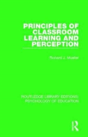 Principles Of Classroom Learning And Perception - Preview