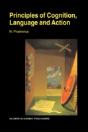 Principles Of Cognition, Language And Action - Preview