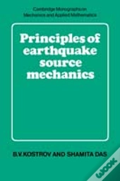 Principles Of Earthquake Source Mechanics