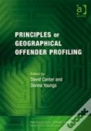 Principles Of Geographical Offender Profiling