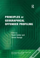 Principles Of Geographical Offender Profiling
