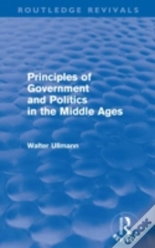 Principles Of Government And Politics In The Middle Ages (Routledge Revivals)