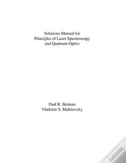 Capa do artigo Principles Of Laser Spectroscopy And Quantum Optics (Instructor'S Manual - Solutions To Problems)