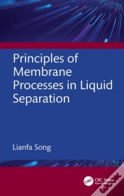 Capa do artigo Principles Of Membrane Processes In Liquid Separation