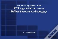 Principles Of Physics And Meteorology