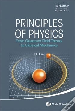 Capa do artigo Principles Of Physics: From Quantum Field Theory To Classical Mechanics