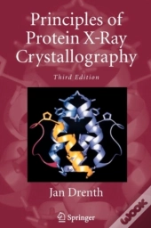 Principles Of Protein X-Ray Crystallography