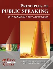 Principles Of Public Speaking Dantes/Dsst Test Study Guide