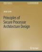 Principles Of Secure Processor Architecture Design - Preview