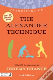 Principles Of The Alexander Technique