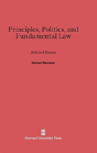 Principles, Politics, And Fundamental Law - Preview