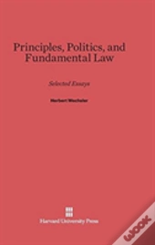 Principles, Politics, And Fundamental Law