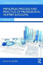 Principles, Process And Practice Of Professional Number Juggling - Preview