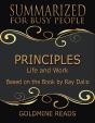 Principles - Summarized For Busy People: Life And Work: Based On The Book By Ray Dalio - Preview