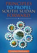 Principles To Propel South Sudan Forward