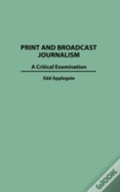 Print And Broadcast Journalism