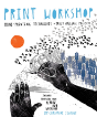 Print Workshop - Preview