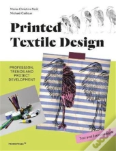 Printed Textile Design Profession Trends And Project Development /Anglais