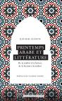 Printemps Arabe Et Littérature ; De La Réalité À La Fiction, De La Fiction À La Réalité - Preview