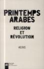 Printemps Arabes ; Religion Et Révolution - Preview