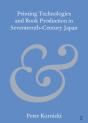 Printing Technologies And Book Production In Seventeenth-Century Japan - Preview