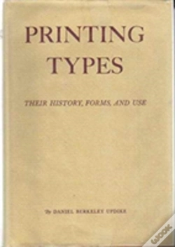 Capa do artigo Printing Types: Their History, Forms, And Use; A Study In Survivals