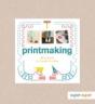 Printmaking - Preview