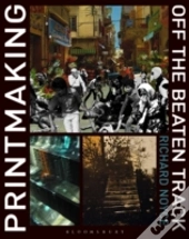 Printmaking Off The Beaten Track