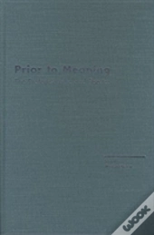 Prior To Meaning