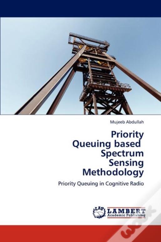 Priority Queuing Based Spectrum Sensing Methodology