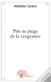 Pris Au Piège De La Vengeance