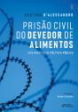 Prisão Civil Do Devedor De Alimentos - 1ª Ed - 2025 - Preview