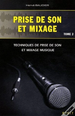 Capa do artigo Prise De Son Et Mixage T.2 ; Techniques De Prise De Son Et Mixage Musique