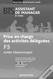 Prise En Charge Des Activités Déléguées F5 ; Bts Assistant De Manager ; 2e Année ; Guide Pédagogique